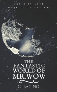 Paperback The Fantastic World of Mr. Wow Book