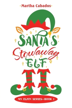 Paperback Santa's Stowaway Elf: An Elfin Series--Book 1 Book