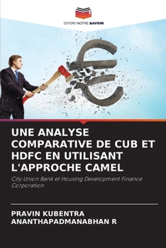 Paperback Une Analyse Comparative de Cub Et Hdfc En Utilisant l'Approche Camel [French] Book