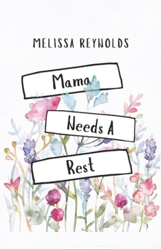 Paperback Mama Needs A Rest: Quick Rest Tools for Busy Mamas Book
