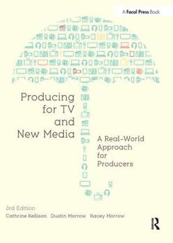 Paperback Producing for TV and New Media: A Real-World Approach for Producers Book