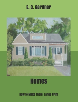 Homes: How to Make Them: Large Print