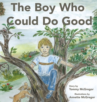 Hardcover The Boy Who Could Do Good Book