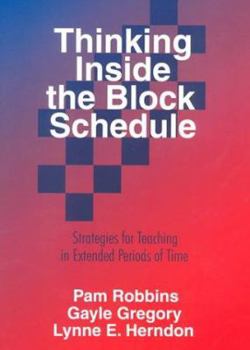 Paperback Thinking Inside the Block Schedule: Strategies for Teaching in Extended Periods of Time Book