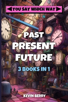 Paperback Past Present Future: Three Adventures In One - Duel at Dawn, Mystery Movie Madness, Stranded Starship Book