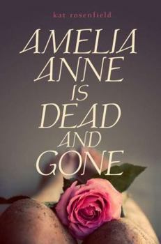 Hardcover Amelia Anne Is Dead and Gone Book
