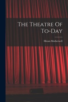 The Theatre Of To-day...