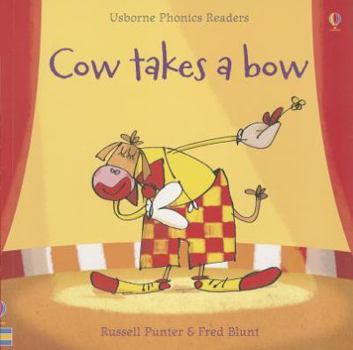 Cow Takes a Bow - Book  of the Usborne Phonics Readers