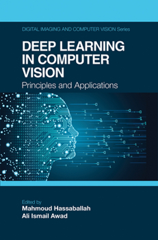 Paperback Deep Learning in Computer Vision: Principles and Applications Book