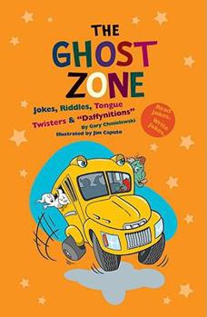 Library Binding The Ghost Zone: Jokes, Riddles, Tongue Twisters & "Daffynitions" Book