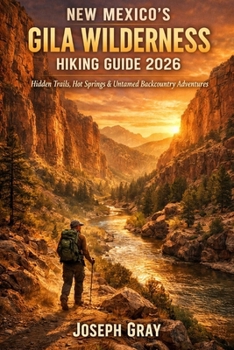 Paperback New Mexico's Gila Wilderness Hiking Guide 2026 Book