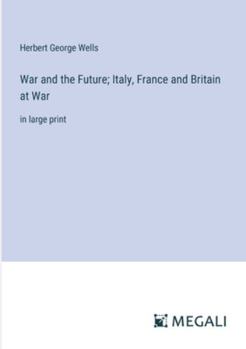 Paperback War and the Future; Italy, France and Britain at War: in large print Book