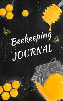 Paperback Beekeeping Journal: Beekeeper's Journal. Beehive Inspection Notebook. Keep Colony Records. Checklist Beekeeper Record Log Book For Tracks, Book