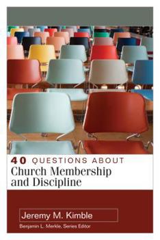 40 Questions about Church Membership and Discipline - Book  of the 40 Questions