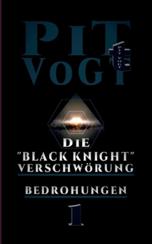 Paperback Die Black Knight - Verschw?rung: Bedrohungen [German] Book