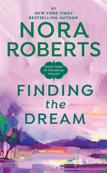 Finding the Dream - Book #3 of the Dream Trilogy