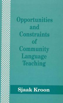 Paperback Opportunities and Constraints of Community Language Teaching Book