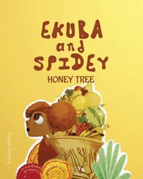 Paperback Ekuba and Spidey: The Honey Tree Book