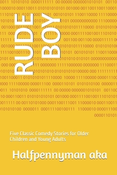 Paperback Rude Boy: Five Classic Comedy Stories for Older Children and Young Adults Book