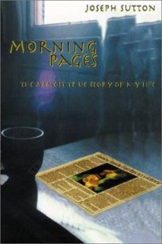 Paperback Morning Pages: The Almost True Story of My Life Book