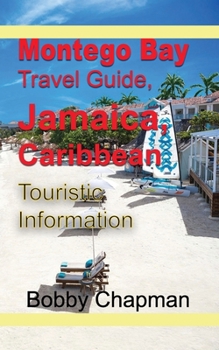 Paperback Montego Bay Travel Guide, Jamaica, Caribbean: Touristic Information Book