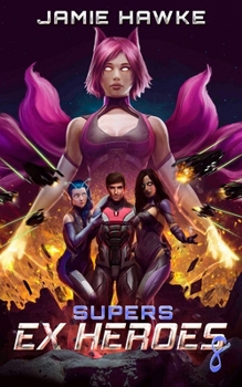 Paperback Supers: Ex Heroes 8: A Space Harem Fantasy Book