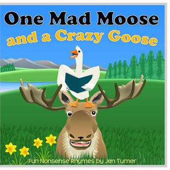 Paperback One Mad Moose and a Crazy Goose Book