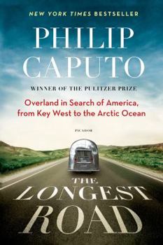 Paperback The Longest Road: Overland in Search of America, from Key West to the Arctic Ocean Book