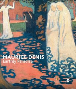 Paperback Maurice Denis: Earthly Paradise Book
