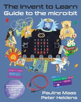 Paperback The Invent to Learn Guide to the micro: bit Book
