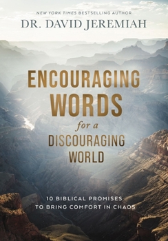 Hardcover Encouraging Words for a Discouraging World: 10 Biblical Promises to Bring Comfort in Chaos Book