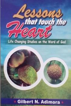 Paperback Lessons that touch the heart: Life-changing studies on the word of God Book