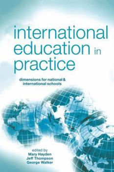 Hardcover International Education in Practice: Dimensions for Schools and International Schools Book