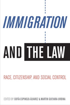 Paperback Immigration and the Law: Race, Citizenship, and Social Control Book