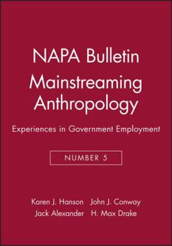Paperback Mainstreaming Anthropology: Experiences in Government Employment Book