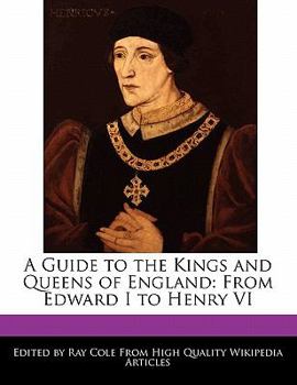 Paperback A Guide to the Kings and Queens of England: From Edward I to Henry VI Book