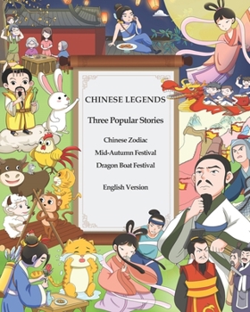 Paperback Chinese Legends - Chinese Zodiac, Mid Autumn Festival & Dragon Boat Festival (Illustrated): English Version Book