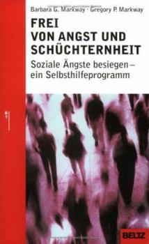 Paperback Frei von Angst und Schüchternheit. Soziale Ängste besiegen - ein Selbsthilfeprogramm. [German] Book