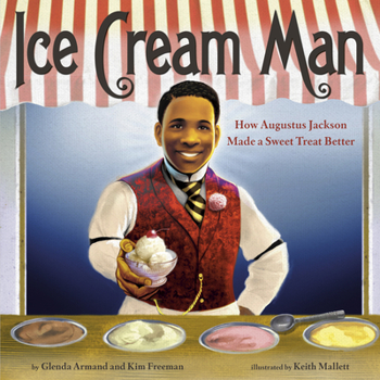 Hardcover Ice Cream Man: How Augustus Jackson Made a Sweet Treat Better Book