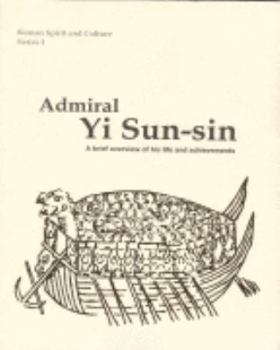 Paperback Admiral Yi Sun-sin: a Brief Overview of His Life and Achievements Book