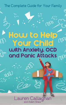 Paperback How to Help Your Child with Worry and Anxiety: Activities and Conversations for Parents to Help Their 4-11-Year-Old Book