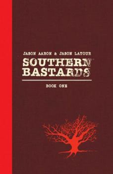 Hardcover Southern Bastards Book One Premiere Edition Book