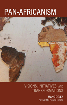 Hardcover Pan-Africanism: Visions, Initiatives, and Transformations Book