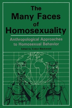 Paperback Many Faces of Homosexuality: Anthropological Approaches to Homosexual Book