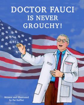 Perfect Paperback Doctor Fauci is Never Grouchy! Book