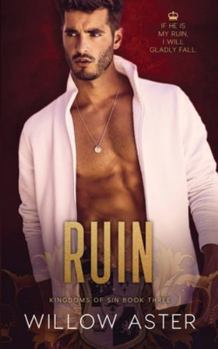 Ruin - Book #3 of the Kingdoms of Sin