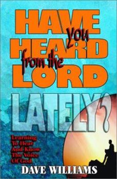 Paperback Have You Heard From The Lord Lately? Book