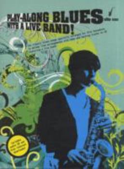 Paperback Play-Along Blues with a Live Band: Alto Sax Book