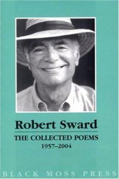 Paperback The Collected Poems of Robert Sward 1957 - 2004 Book