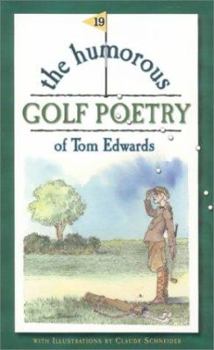Hardcover The Humorous Golf Poetry of Tom Edwards Book